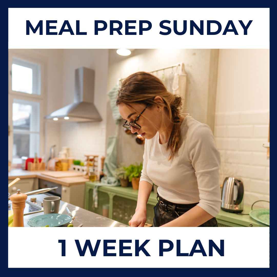 Meal Prep Sunday (1 Week Plan)